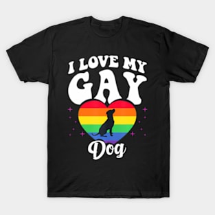 I Love My Gay Dog  LGBT Pet Pride Proud Parent T-Shirt